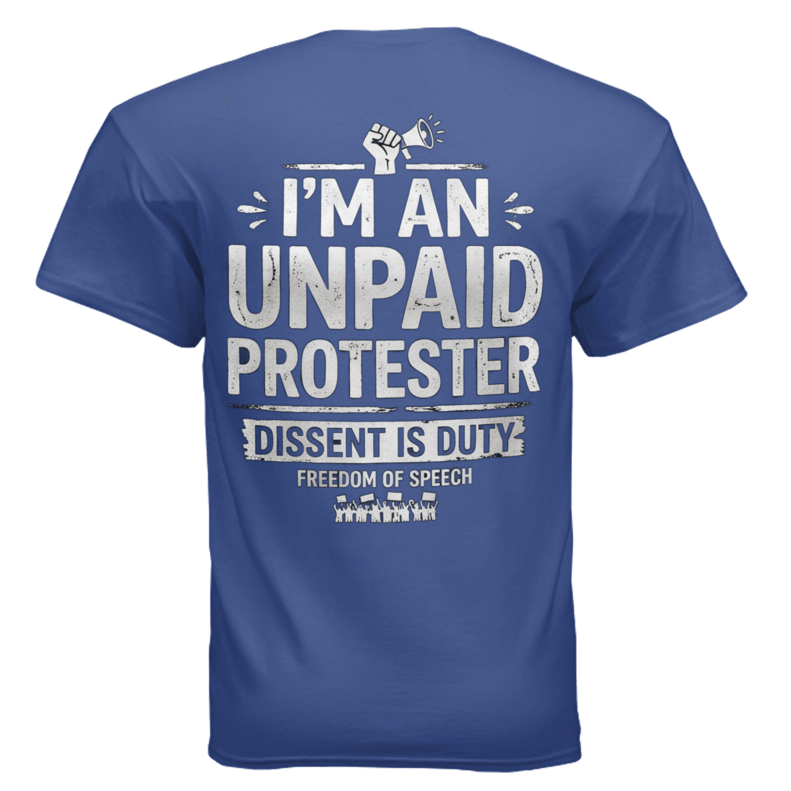 Blue Gildan G200 Ultra Cotton 6 oz USA Made T-shirt with 'I'm an unpaid protester' slogan.