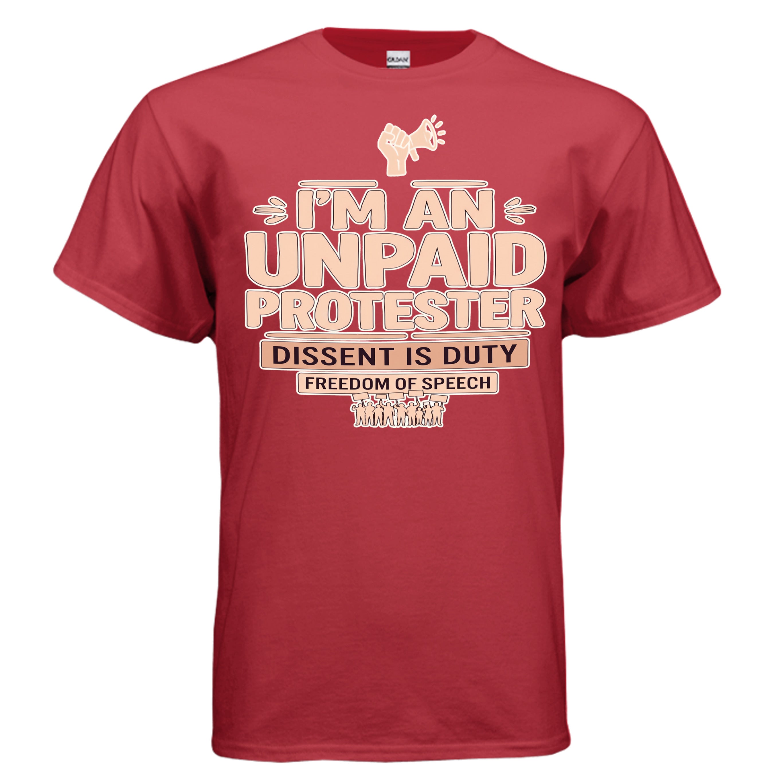 Red T-shirt with 'I'm an unpaid protester' graphic, megaphone, fists, and slogans about dissent and freedom of speech.
