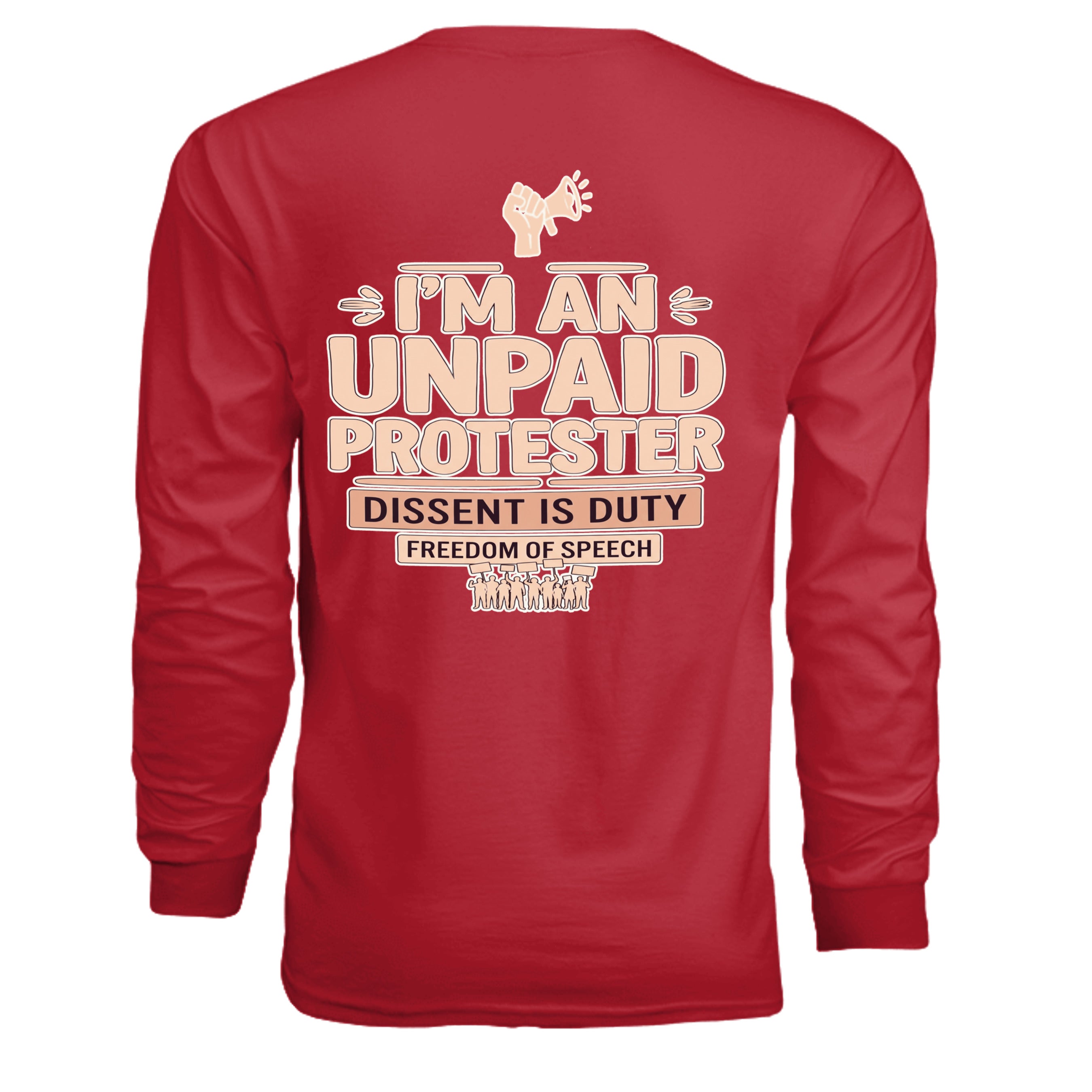 Red Unpaid Protester long-sleeve tee, back view with bold I'M AN UNPAID PROTESTER lettering and megaphone graphic.