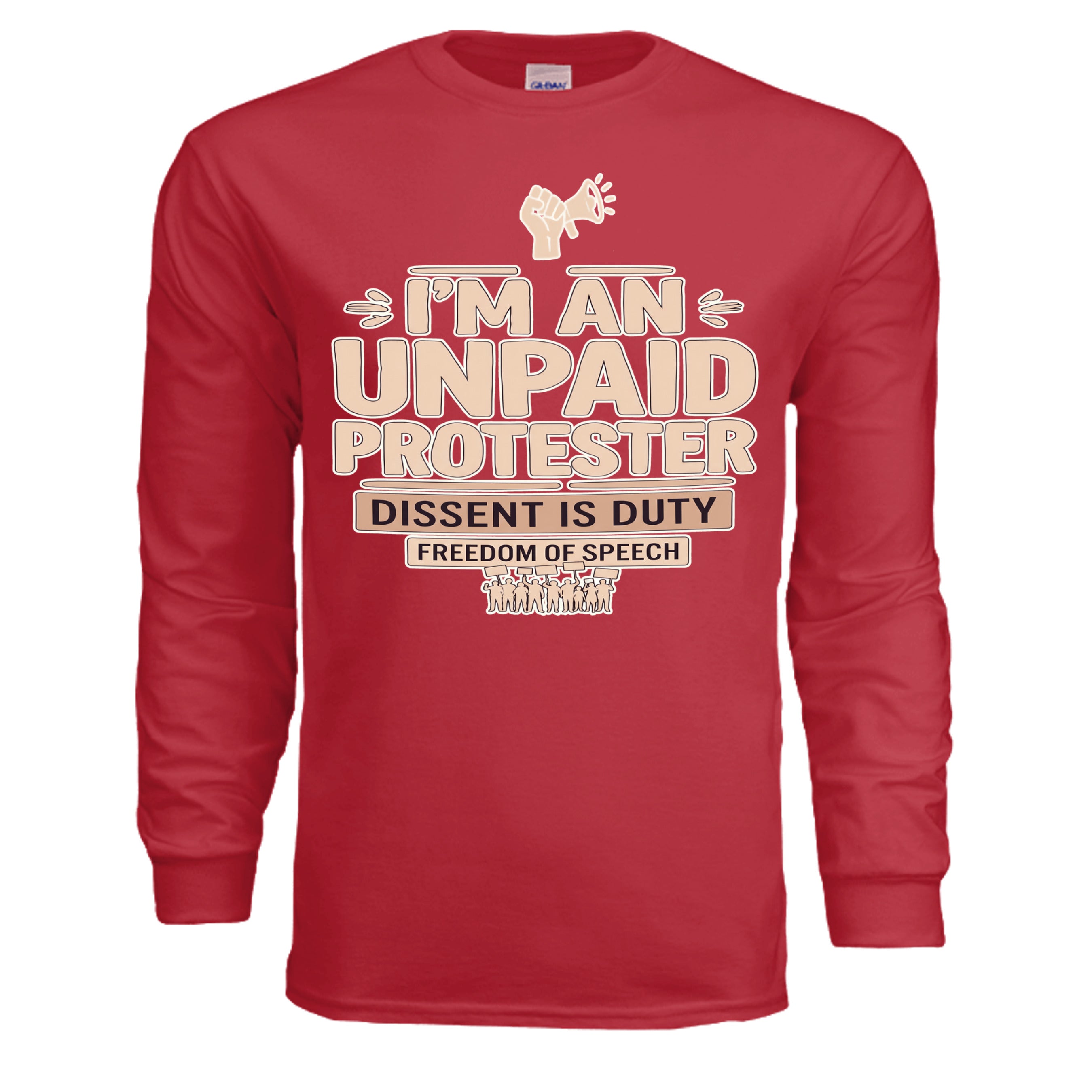 Red long-sleeve tee with bold beige typography 'Unpaid Protester' and megaphone graphic.