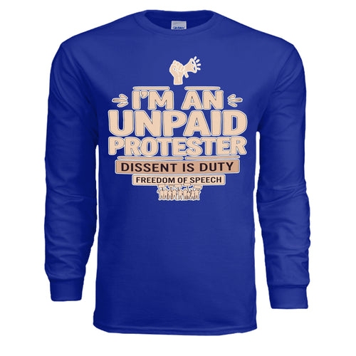 Blue long-sleeve tee with beige “I’m an unpaid protester” typography and megaphone graphic.