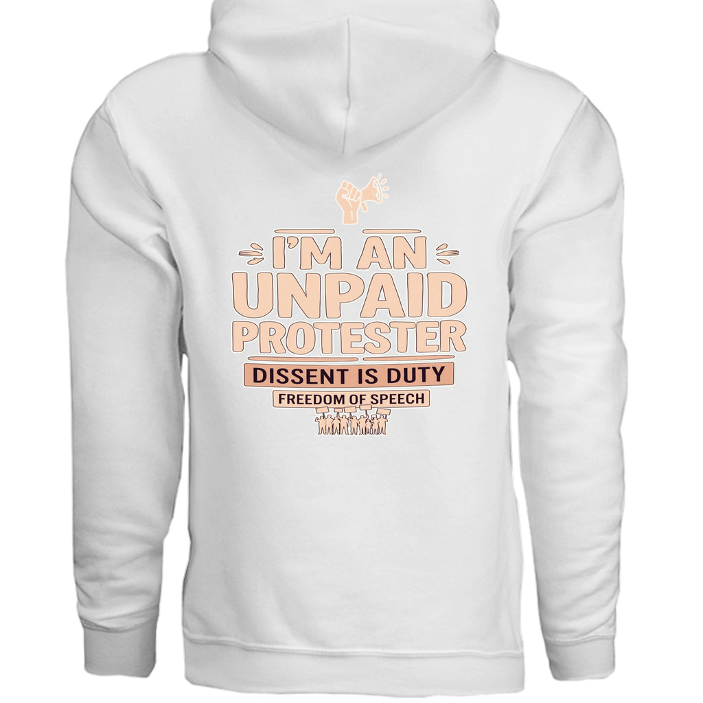 White hoodie features peach typography I'M AN UNPAID PROTESTER with protest icons.