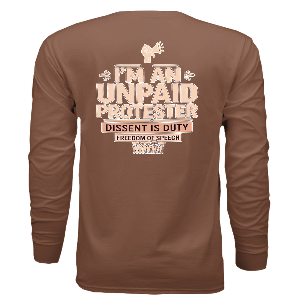 Back view of brown long-sleeve shirt with bold I'M AN UNPAID PROTESTER typography.