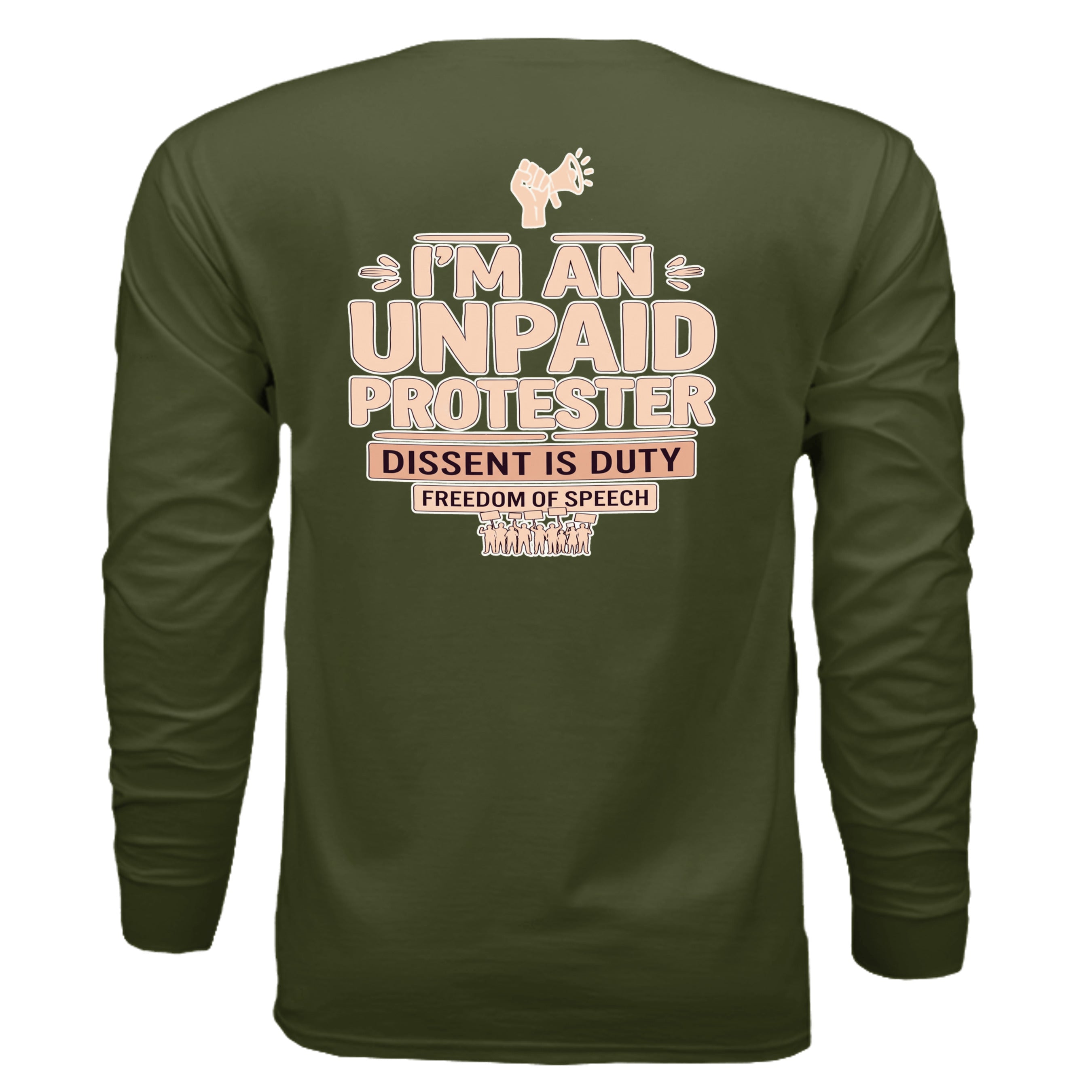 Urban Artistic Threads premium long sleeve shirt back graphic I'M AN UNPAID PROTESTER DISSENT IS DUTY FREEDOM OF SPEECH
