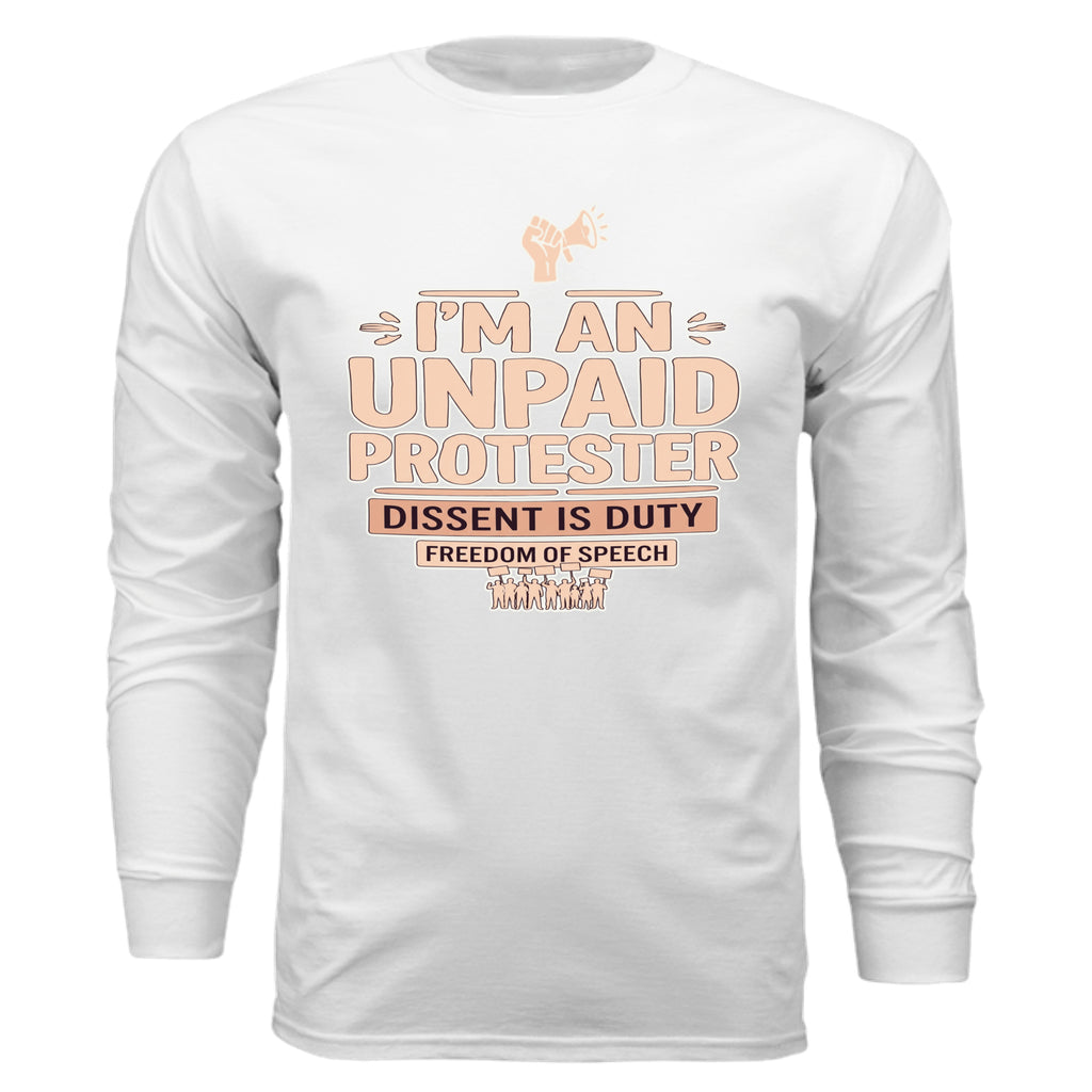 Urban Artistic Threads I'M AN UNPAID PROTESTER premium long-sleeve shirt with peach typography and raised fist graphic.