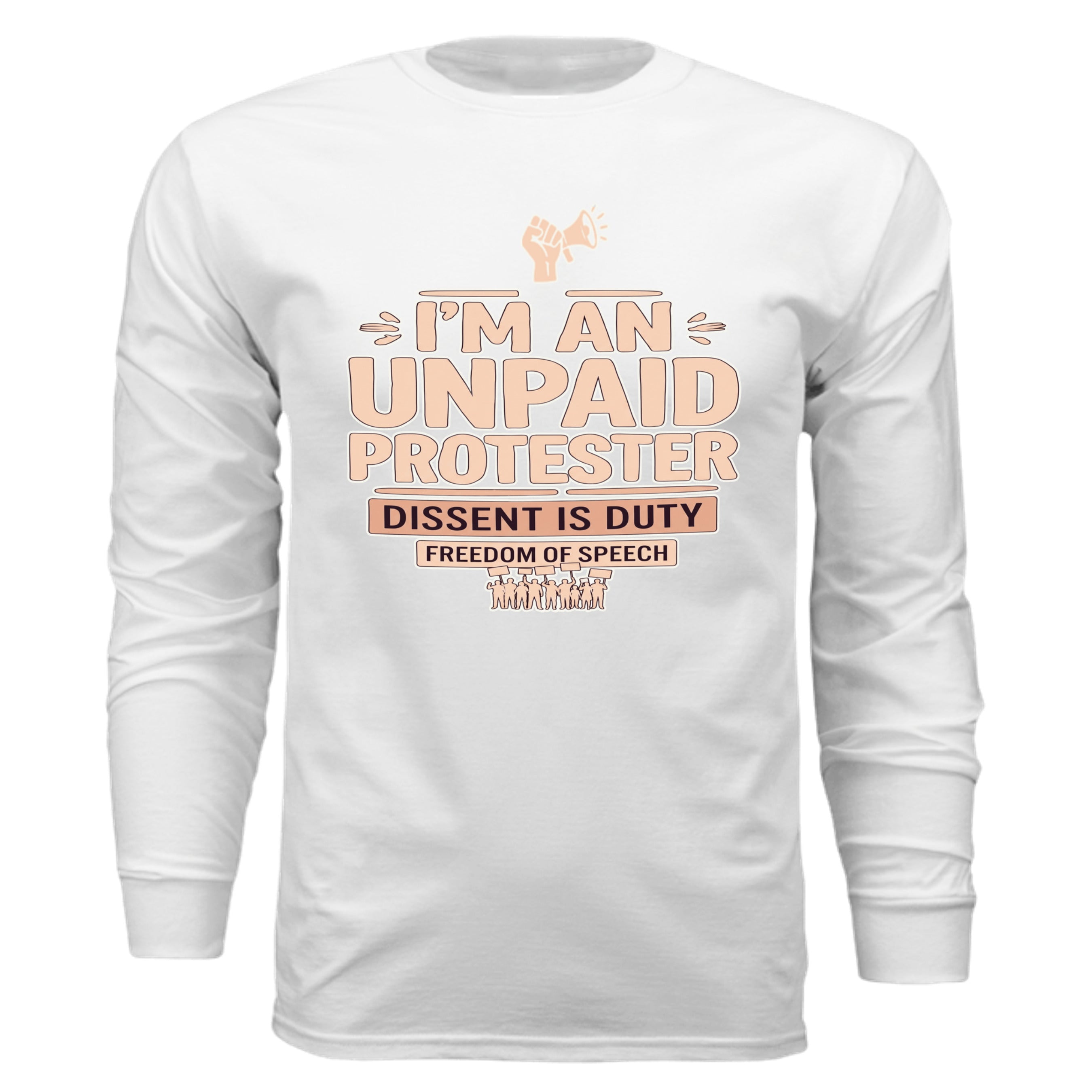 Urban Artistic Threads I'M AN UNPAID PROTESTER premium long-sleeve shirt with peach typography and raised fist graphic.