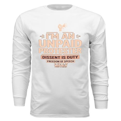 Urban Artistic Threads I'M AN UNPAID PROTESTER premium long-sleeve shirt with peach typography and raised fist graphic.