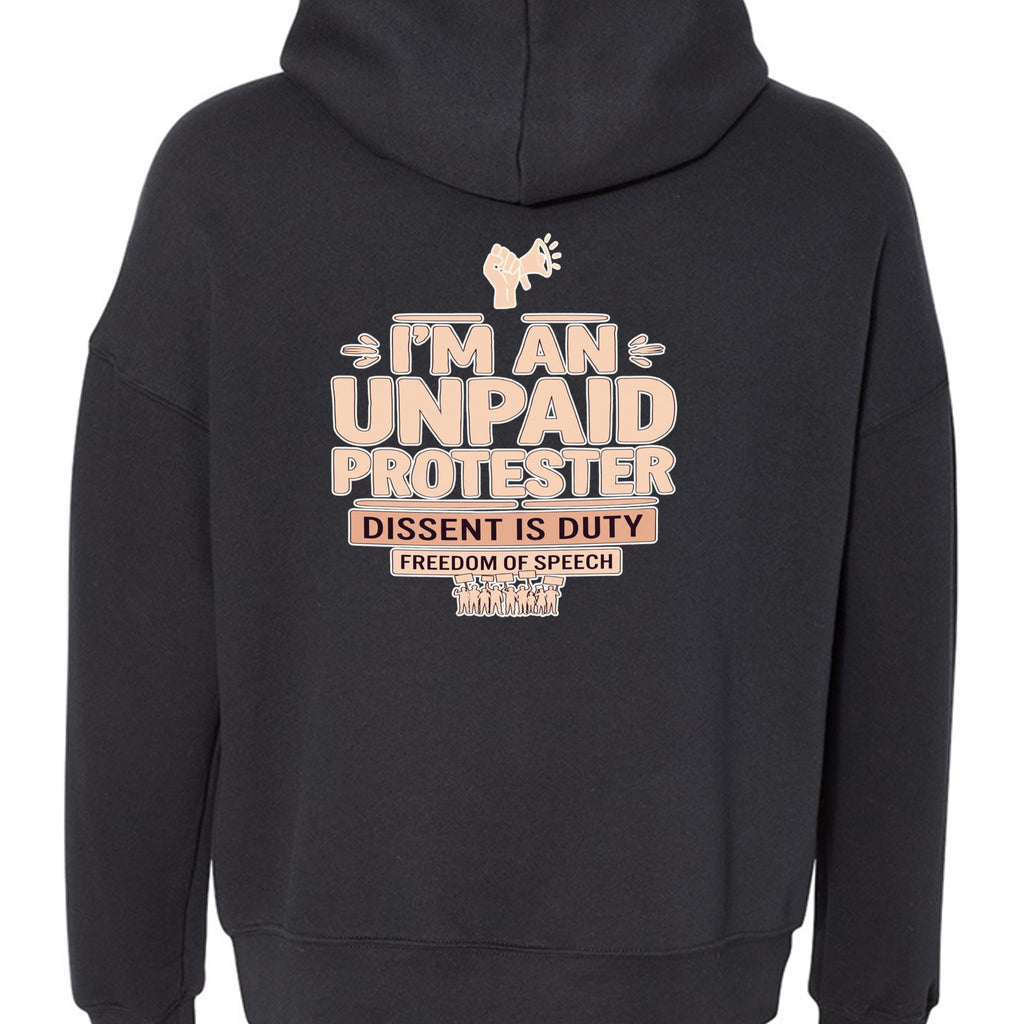 Back view of Unpaid Protester Hoodie with bold protest typography on black fabric.
