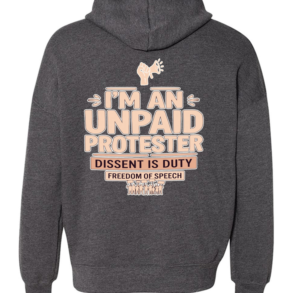 Back view of Unpaid Protester Hoodie featuring a raised‑fist graphic and the text I'M AN UNPAID PROTESTER