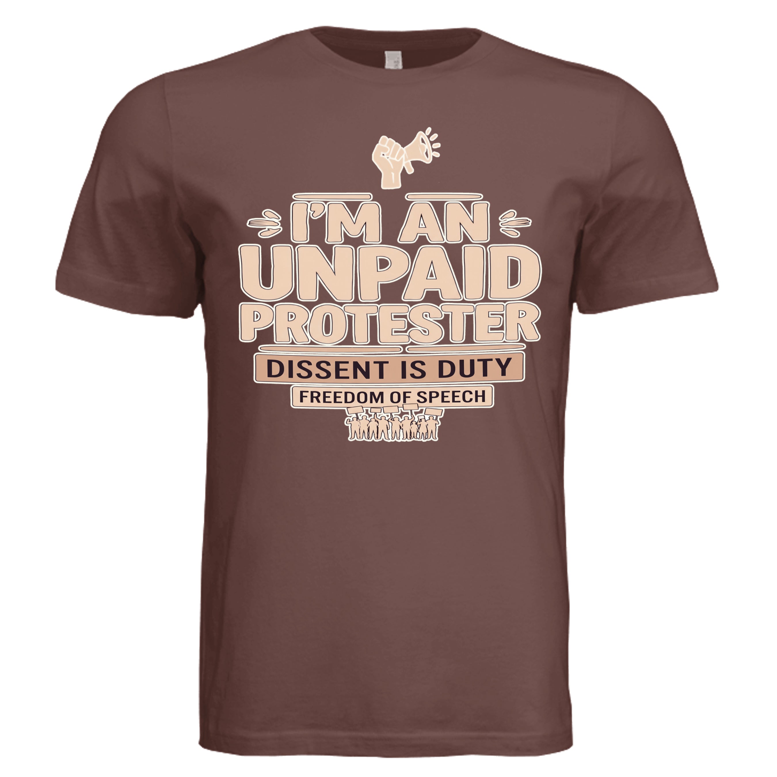 Unpaid Protester graphic tee on brown fabric with bold typography and activist icon, dissent is duty.