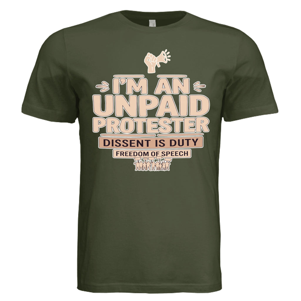 Unpaid Protester Graphic Tee in olive green with bold typography and activist megaphone icon