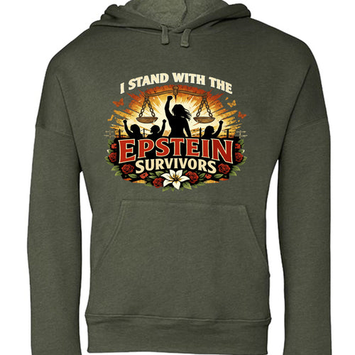 Olive hoodie with 'I Stand With The Epstein Survivors' graphic, scales and floral border.