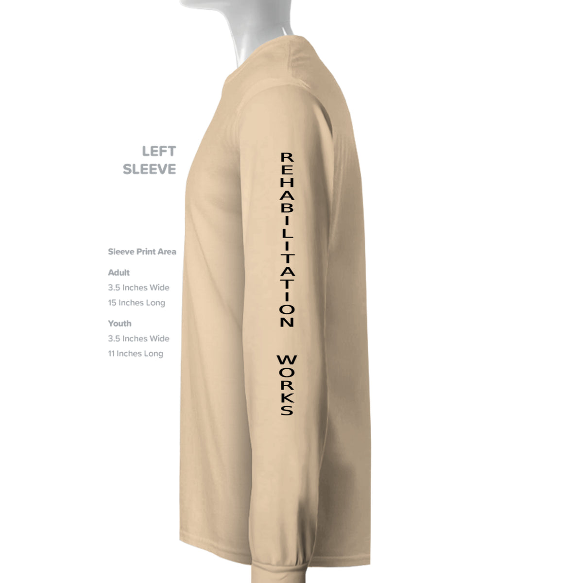 Tan long sleeve tee featuring vertical "REHABILITATION WORKS" text on the left sleeve, promoting rehabilitation and second chances.