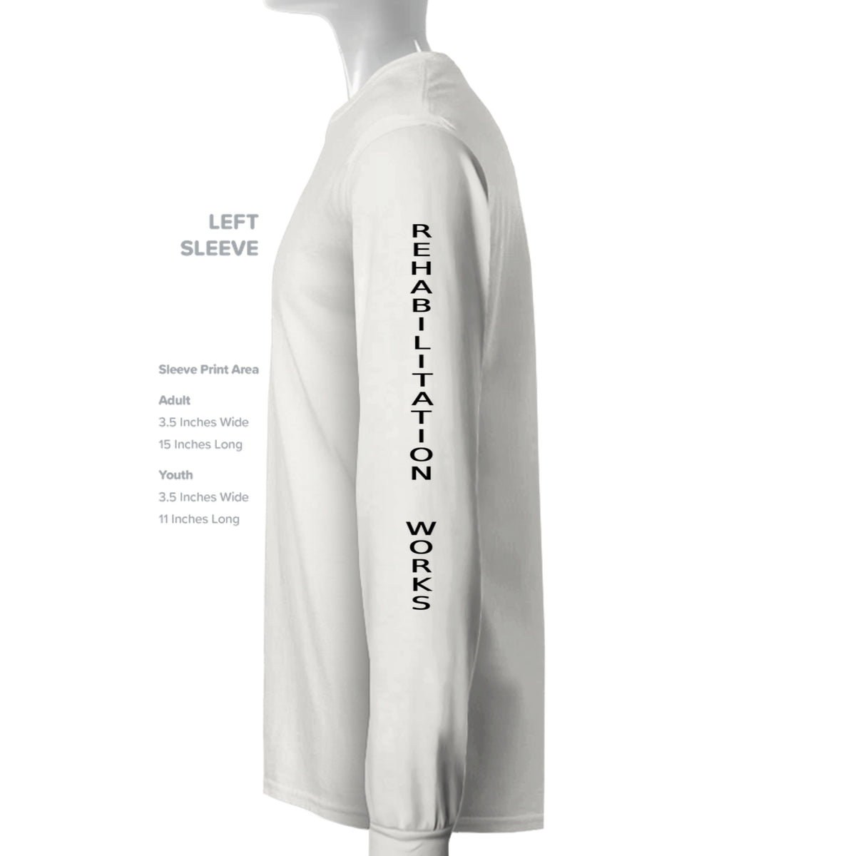 White long sleeve tee featuring vertical "REHABILITATION WORKS" text on the left sleeve, promoting second chances and social reform.
